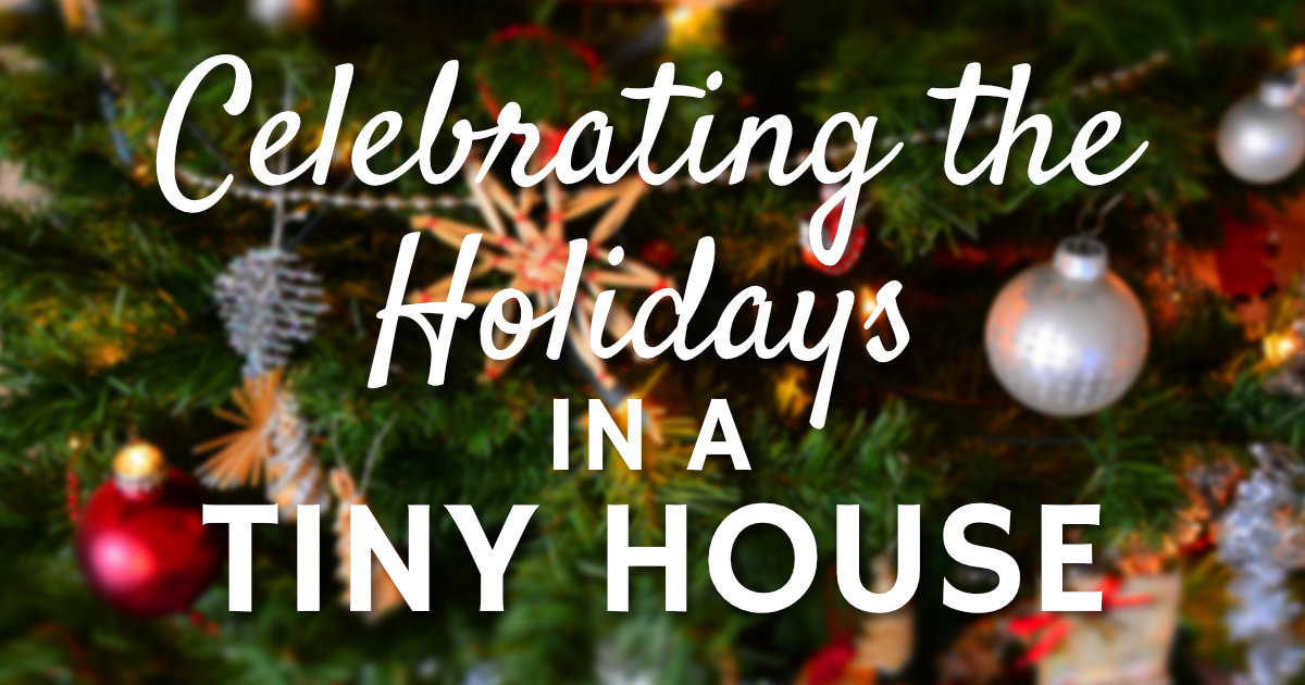 Celebrating the Holidays in a Tiny House