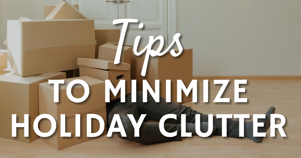 Tips for Minimize Holiday Clutter