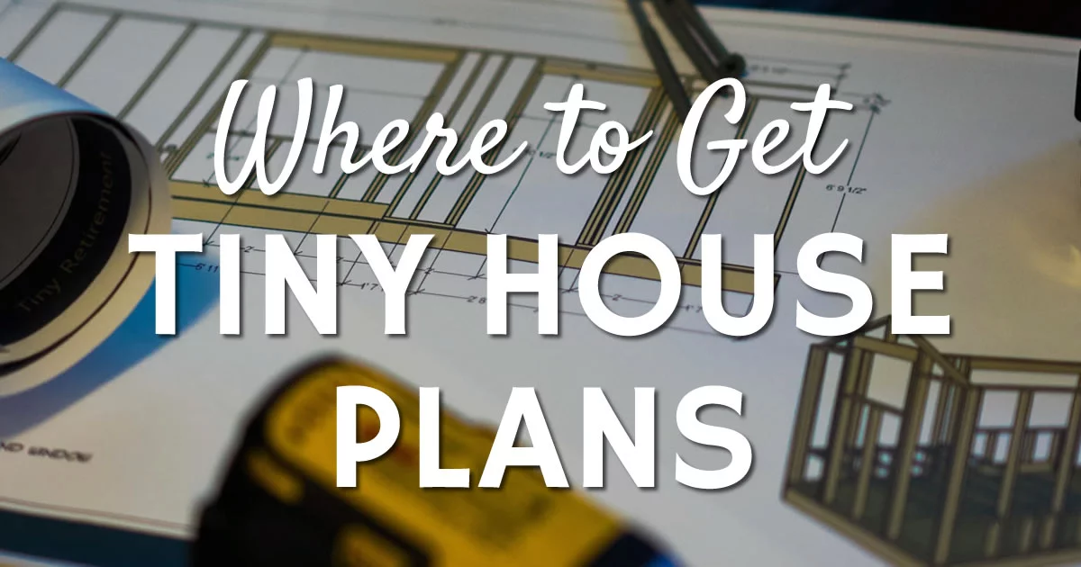 Where to Get Tiny House Plans